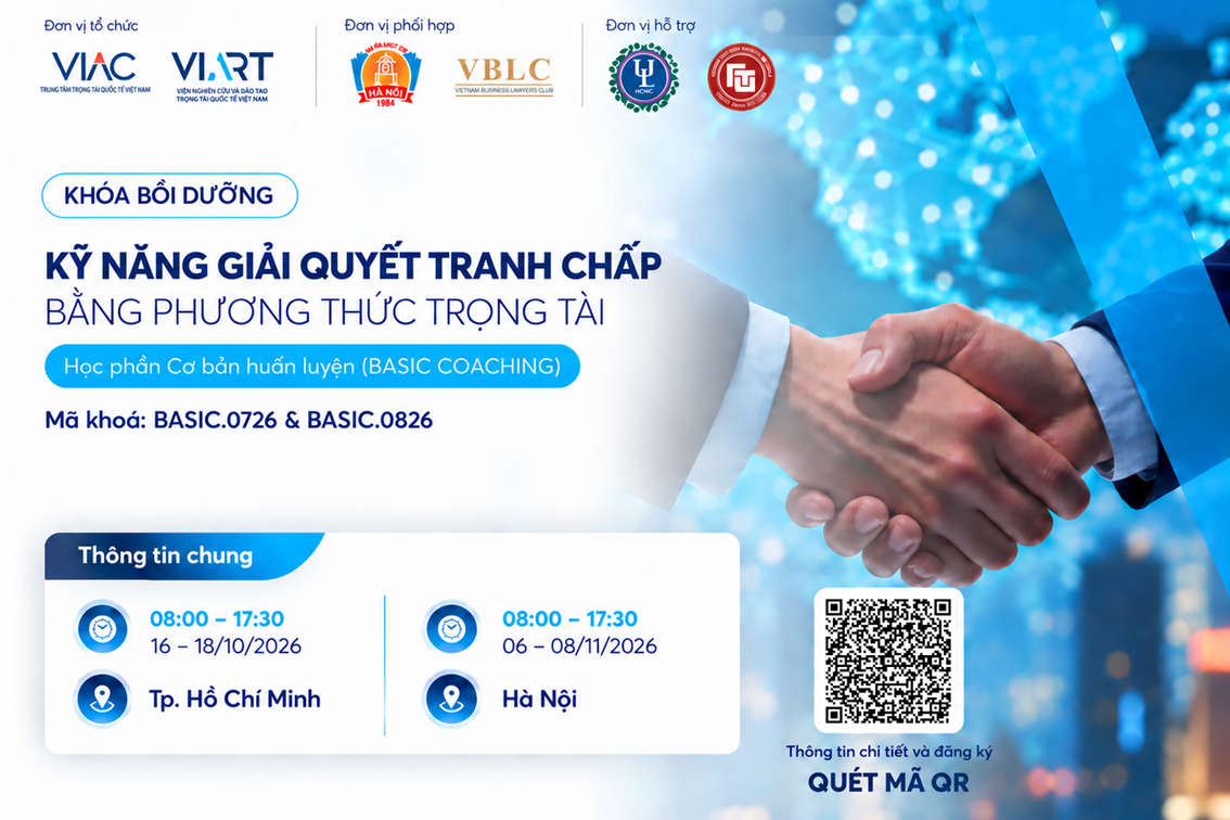 [Khóa bồi dưỡng] Kỹ năng giải quyết tranh chấp bằng phương thức trọng tài (Học phần Cơ bản huấn luyện – Mã khóa học: BASIC.0726 và BASIC.0826)